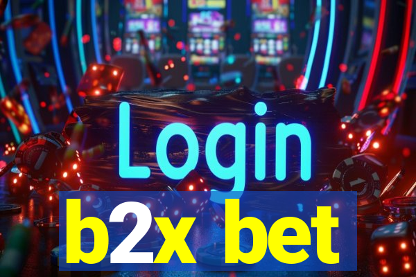 b2x bet